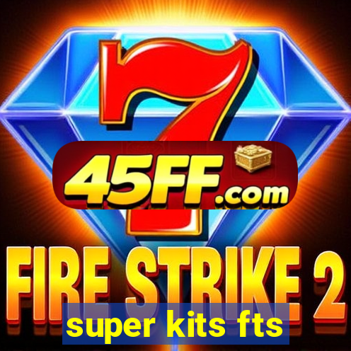 super kits fts